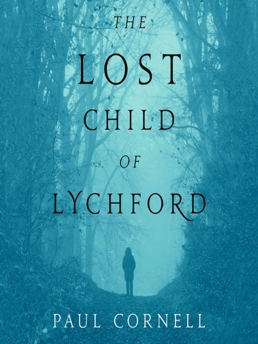 Title details for The Lost Child of Lychford by Paul Cornell - Available